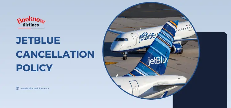 jetblue airways cancellation policy 